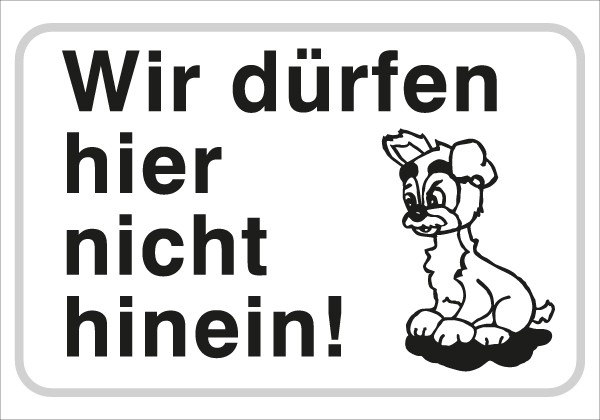 Wir dürfen hier nicht hinein! | C-Sign, gebördelt