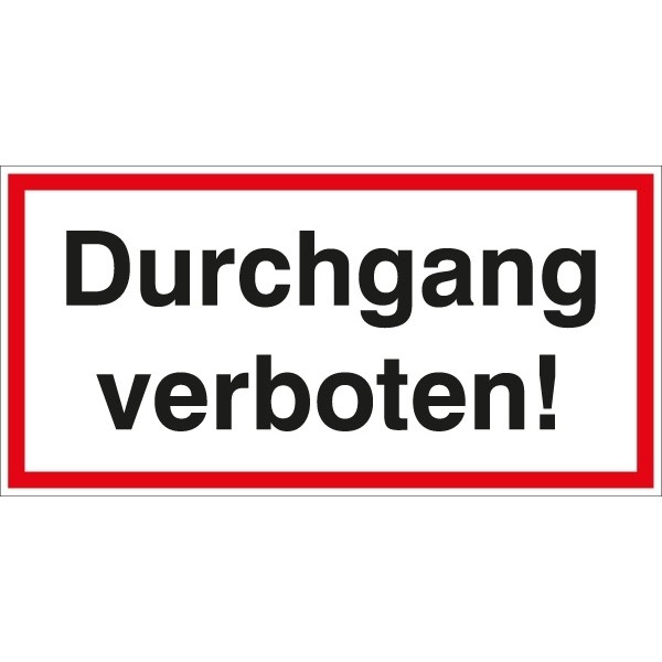 Hinweisschild Durchgang verboten 200x100/1.5mm