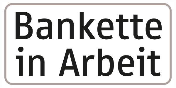 §54/5 Zusatztafel Text: Bankette in Arbeit