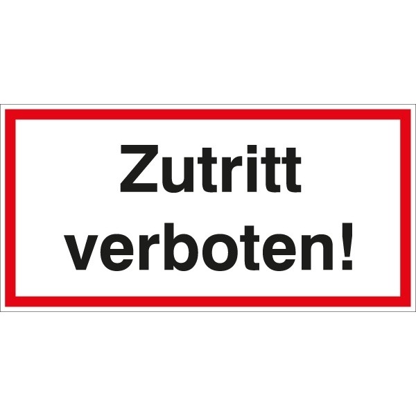 Hinweisschild Zutritt verboten 200x100/1.5mm