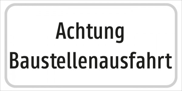 §54/5 Zusatzt. Text: Achtung Baustellenausfahrt