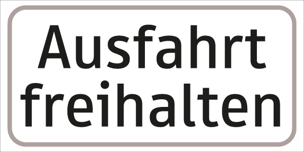 §54/5 Zusatztafel Text: Ausfahrt freihalten