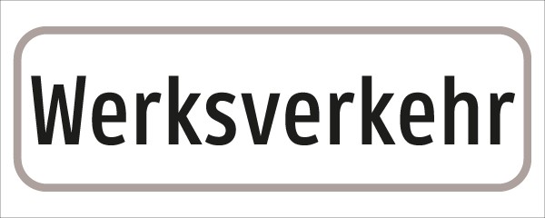 §54/5 Zusatztafel Text: Werksverkehr