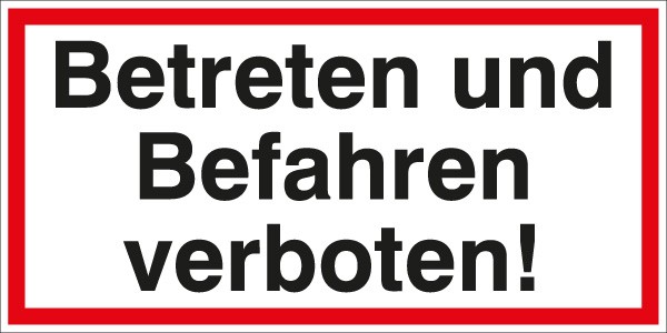 Hinweisschild Betreten u. Befahren 400x200/1.5mm