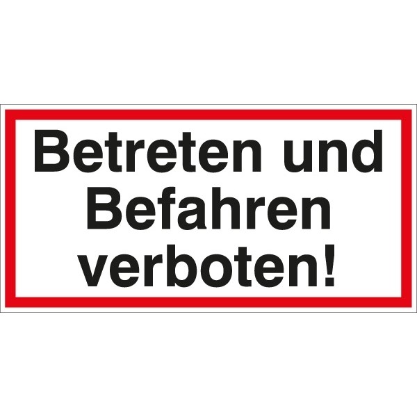 Hinweisschild Betreten u. Befahren 200x100/1.5mm