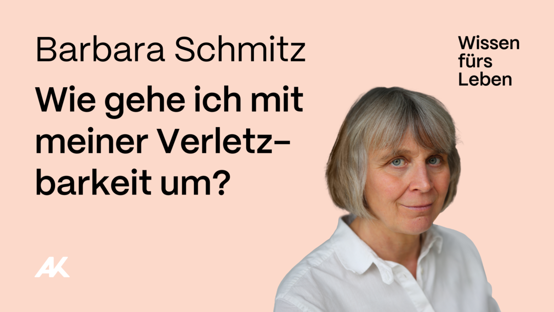 Portraitfoto von Barbara Schmitz. Titel des Vortrags: Wie gehe ich mit meiner Verletzlichkeit um?
