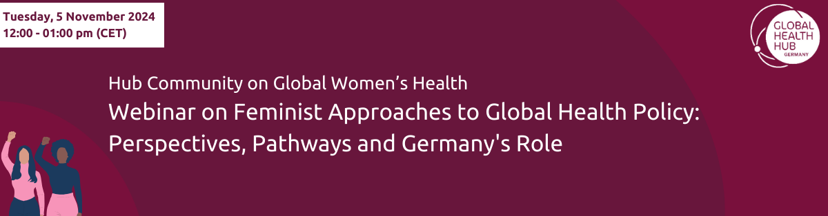 Header - Feminist Approaches to Global Health Policy: Perspectives, Pathways and Germany's Role