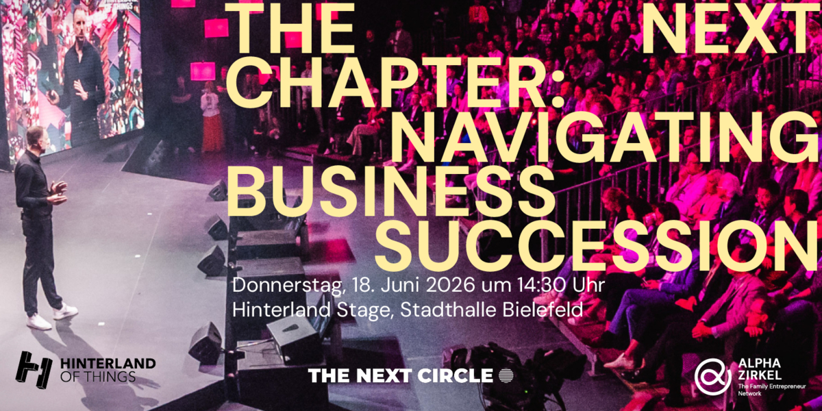 Header - ALPHAZIRKEL x THE NEXT CIRCLE x Hinterland of Things 2026: The Next Chapter: Navigating Business Succession