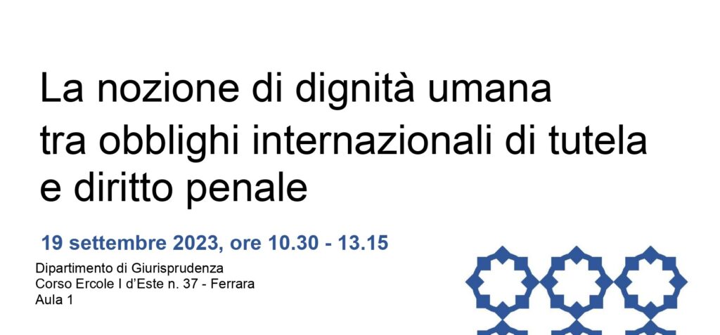 Incontro di studi “La nozione di dignità umana tra obblighi internazionali di tutela e diritto penale”