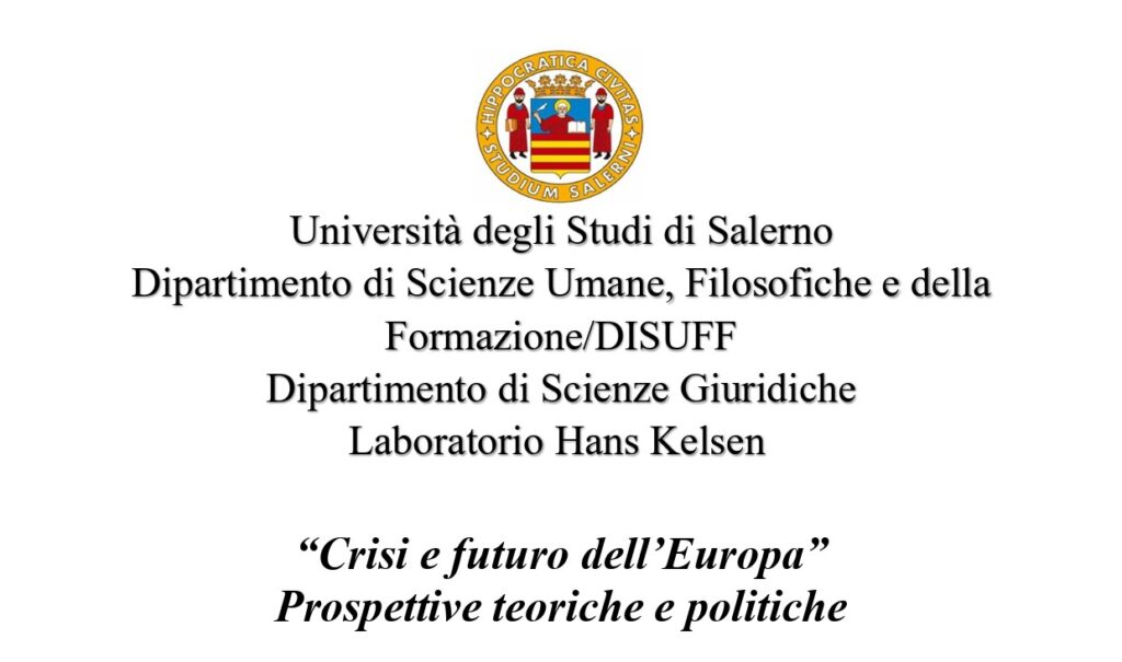 “Crisi e futuro dell’Europa” Prospettive teoriche e politiche
