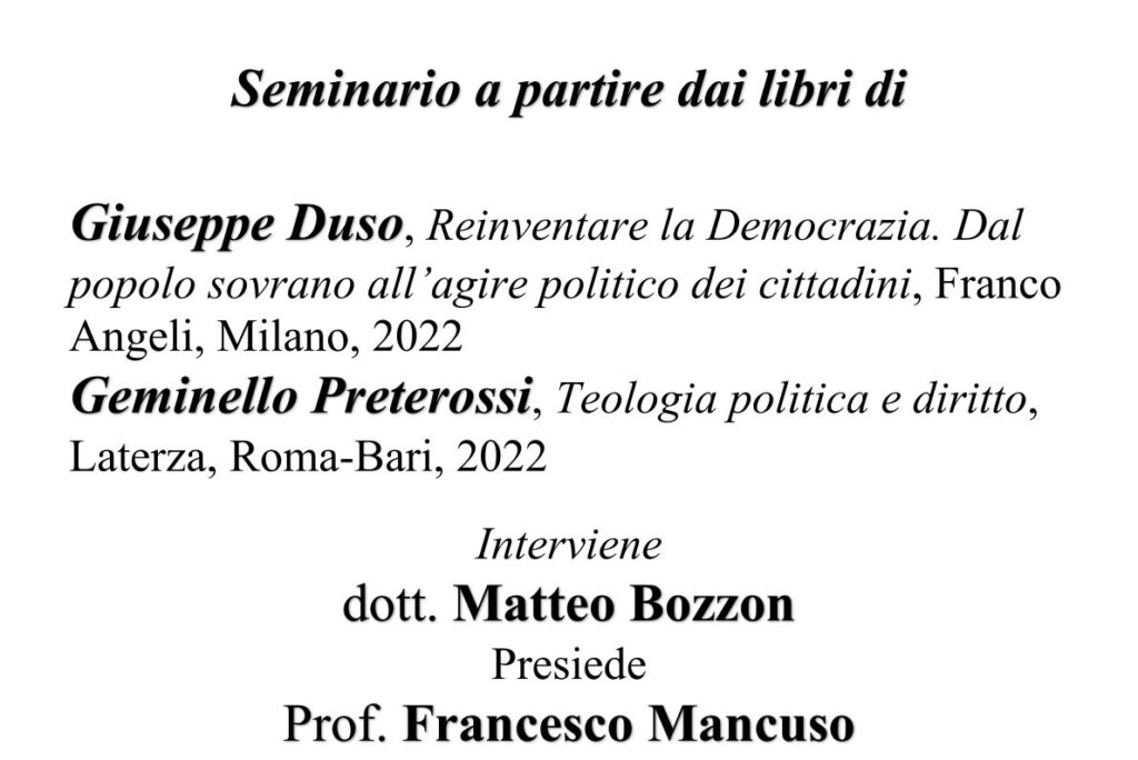 Reinventare la Democrazia. Dal popolo sovrano all’agire politico dei cittadini” e di G. Preterossi “Teologia politica e diritto