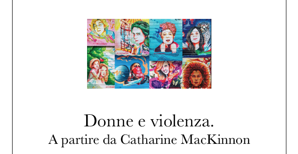 Donne e violenza. A partire da Catharine MacKinnon