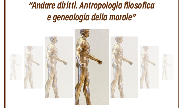 Andare diritti. Antropologia filosofica e genealogia della morale