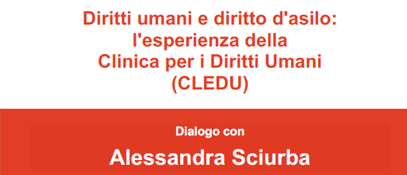 Diritti umani e diritto d&rsquo;asilo: l&rsquo;esperienza della Clinica per i Diritti Umani (CLEDU)