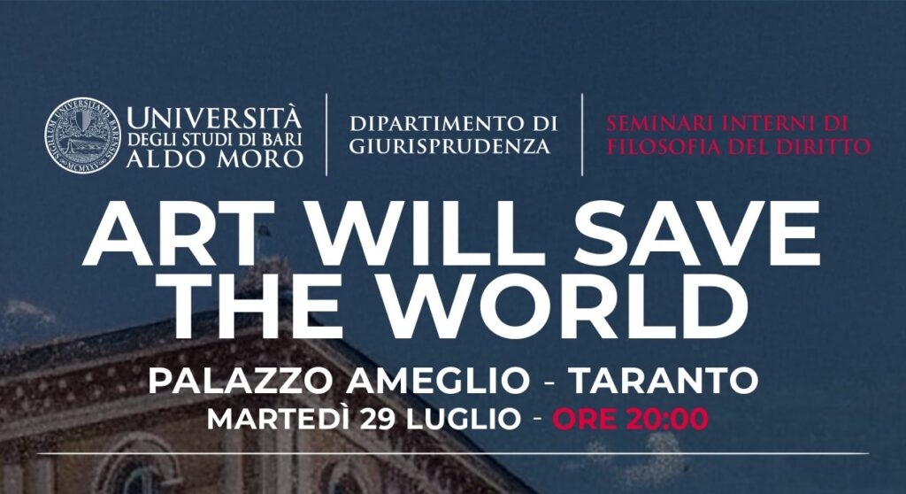 Seminario di filosofia del diritto “Art Will Save the World”