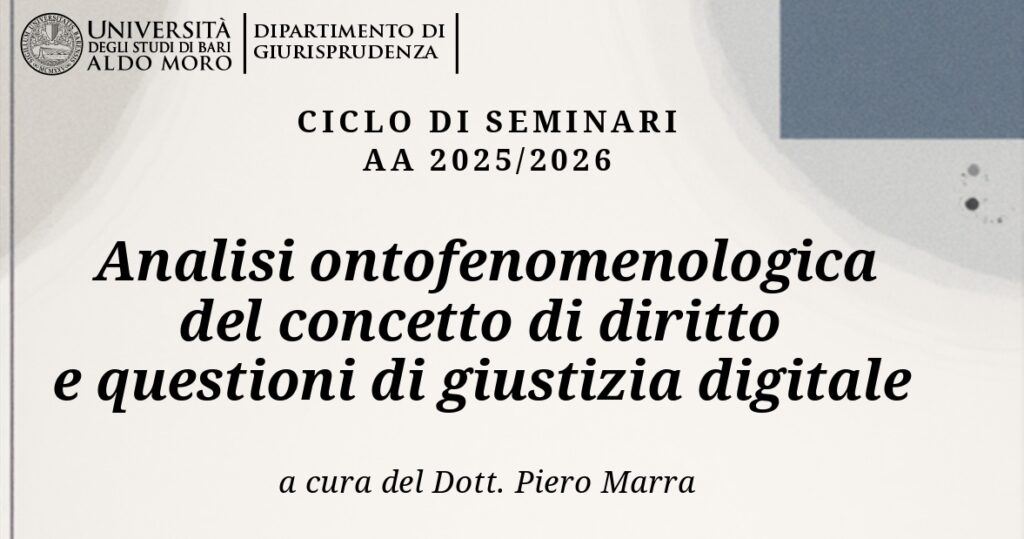 Ciclo di seminari “Analisi ontofenomenologica del concetto di diritto e questioni di giustizia digitale”