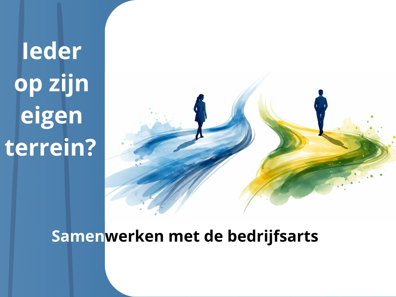 Ieder op zijn eigen terrein? Samenwerken met de bedrijfsarts