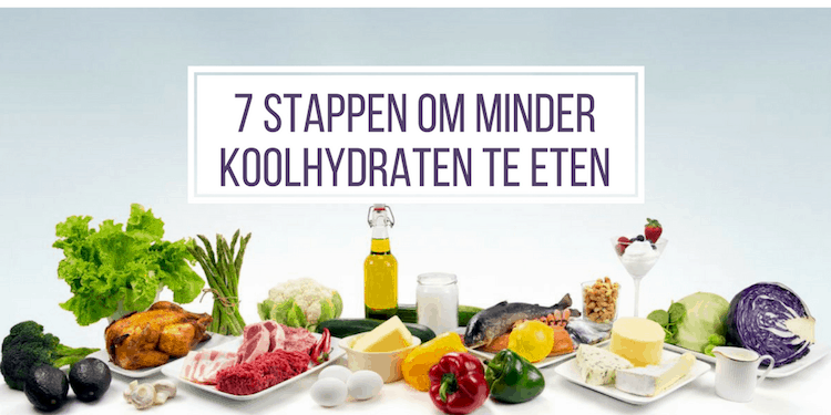 7 stappen om minder koolhydraten te eten