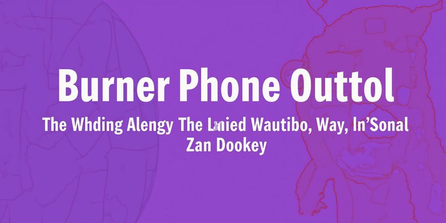 Best Burner Phone Apps 2025: Top Picks & How to Use Them