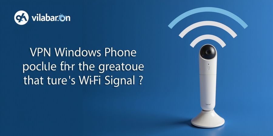 Secure Your Windows Phone with VPN: Fast, Free, and Reliable