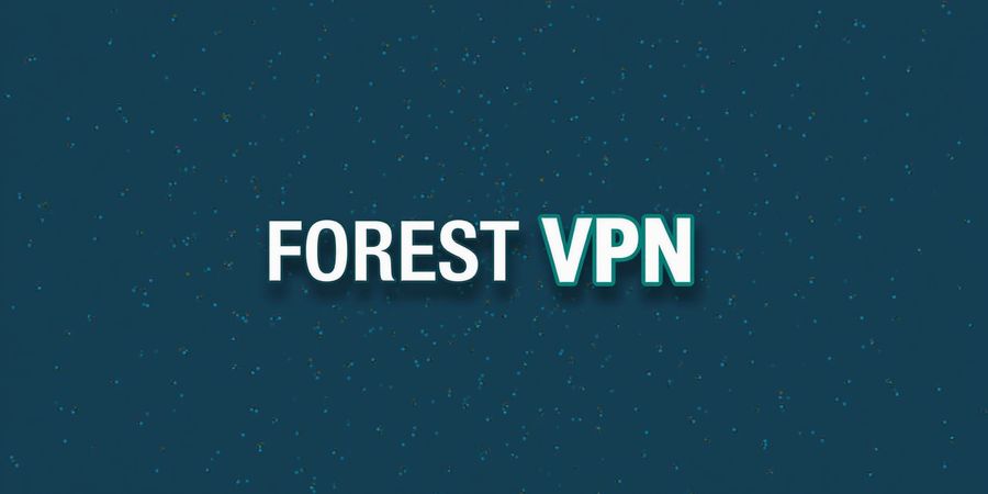 Forest VPN 2025 Cyber Monday Deals: 50% Off Monthly