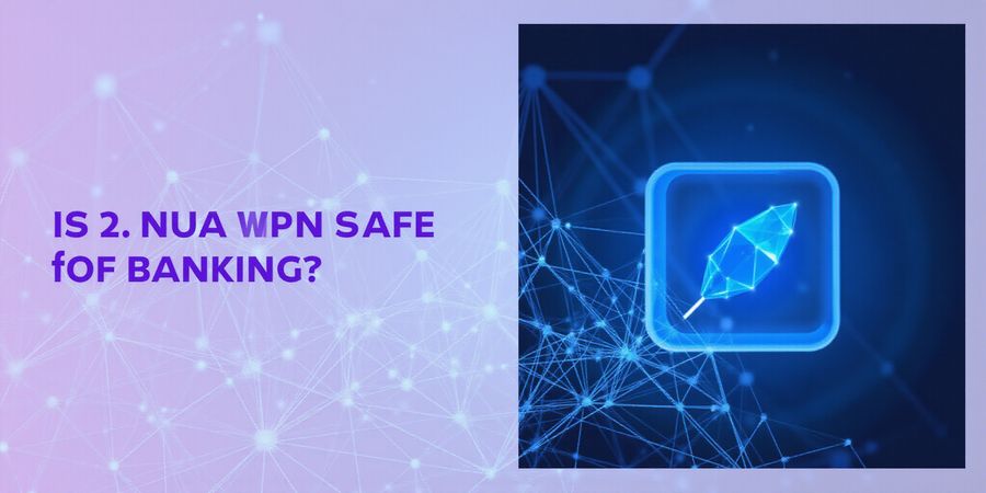 Luna VPN for Banking: Secure, No-Logs & Alternatives