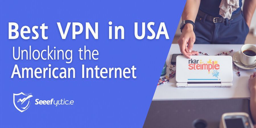 Best VPN in USA: Unlock Geo‑Blocks with Forest VPN