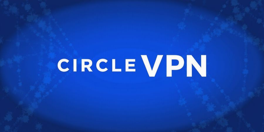 Circle VPN Guide: Features, Pricing, and Comparison