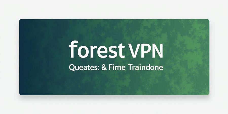 Forest VPN Review: Speed, Security, and Multilingual Support