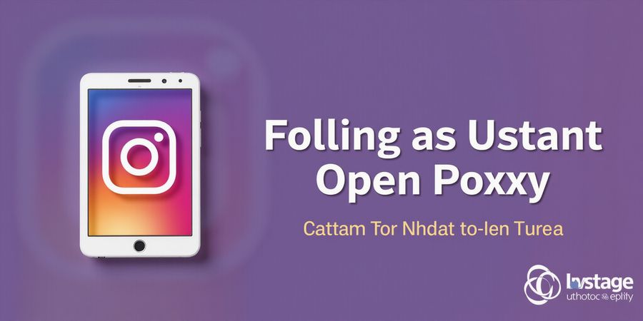 Avoid Instagram Blocks: Stop Open Proxy IP Flags