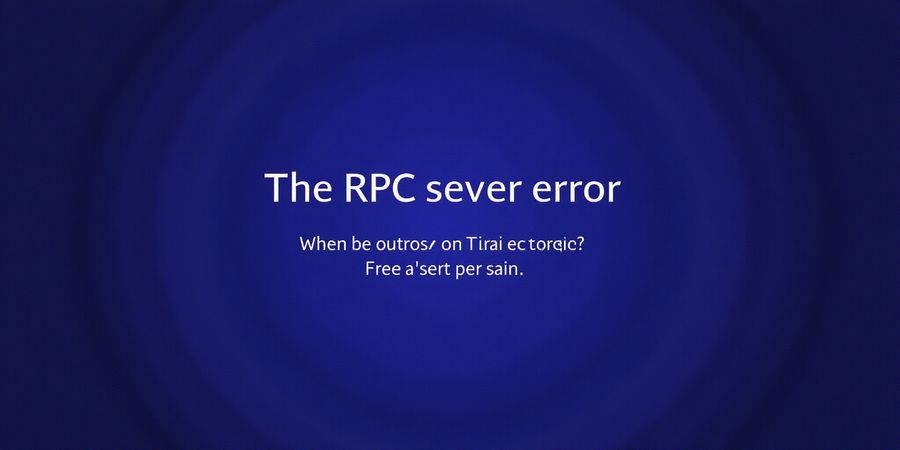 Fix RPC Server Errors in Windows: Quick Troubleshooting Guide