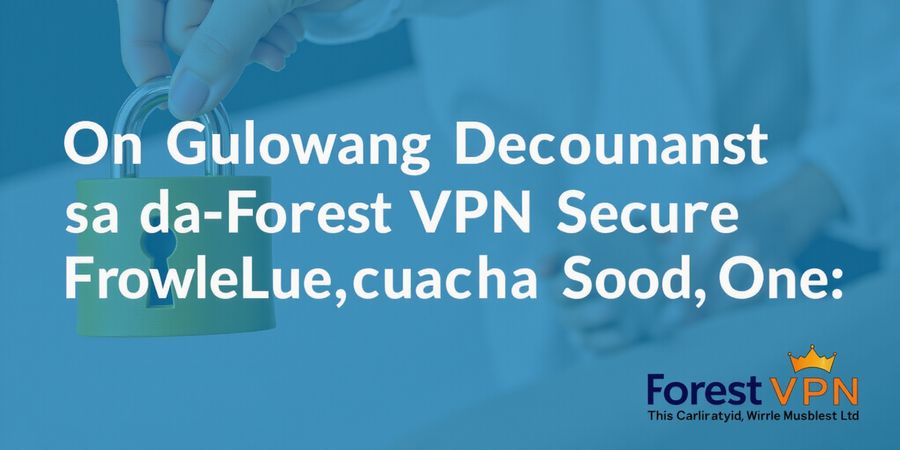 Forest VPN: Budget-Friendly One-Click VPN