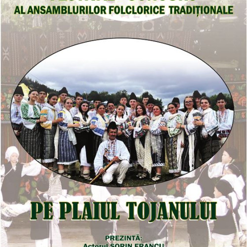 Festival-concurs de folclor tradițional "Pe Plaiul Tojanului" organizat la Paltin
