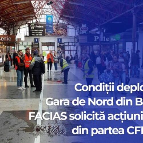FACIAS denunță condițiile din Gara de Nord și cere măsuri urgente