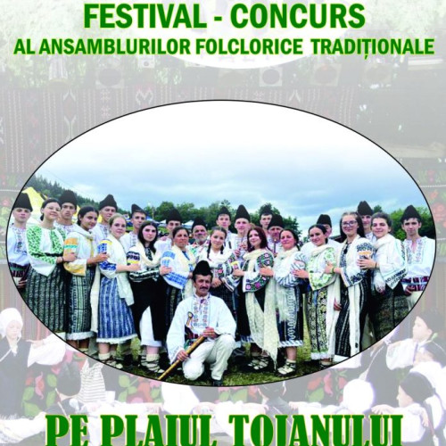 Festivalul Concurs al Ansamblurilor Folclorice Traditionale Pe Plaiul Tojanului, la a 55-a ediție