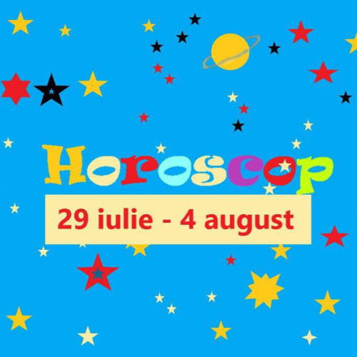 Horoscop săptămâna 29 iulie - 4 august: Oportunități și comunicare în focus