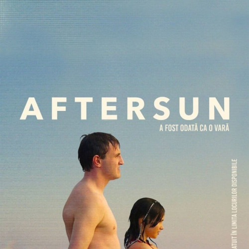 Proiecție gratuită a filmului "Aftersun: A fost odata ca o vara" la Cinematograful "Arta" din Arad