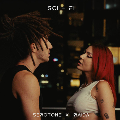 Serotone colaborează cu IRAIDA pentru piesa "SCI-FI"