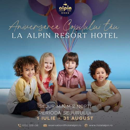Transformă ziua de naștere a copilului tău într-o aventură magică la Alpin Resort Hotel