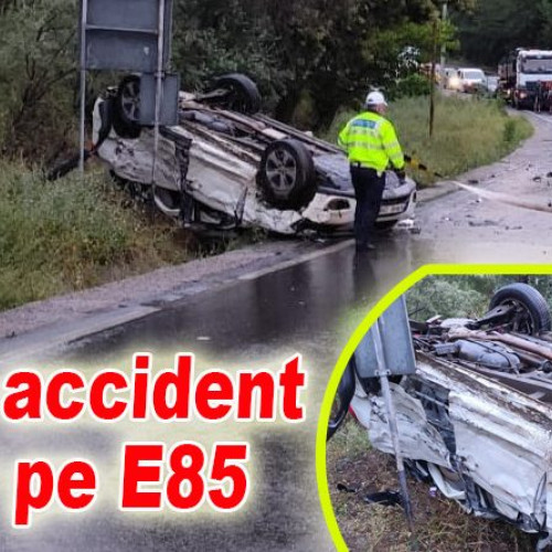 Accident grav pe E85 în județul Buzău