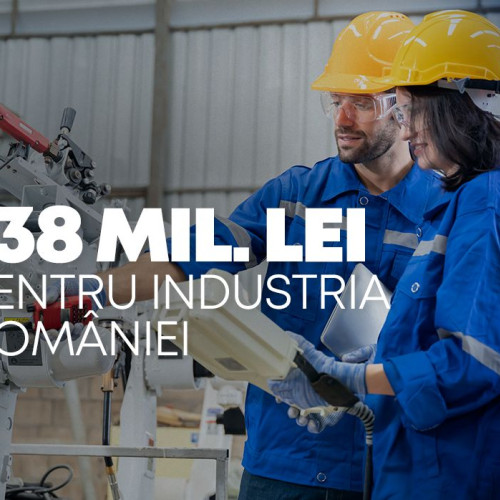 138,25 milioane de lei pentru sprijinirea industriei românești