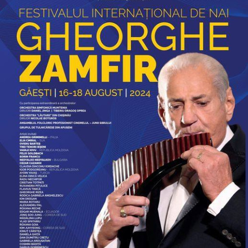 Cea de-a VI-a ediție a Festivalului Internațional de Nai "Gheorghe Zamfir" începe astăzi la Găești