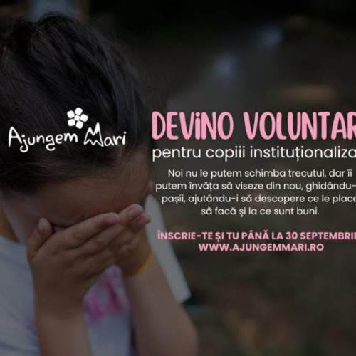 Copiii instituționalizați din Botoșani au nevoie de 30 de voluntari pentru a-și îndeplini visurile