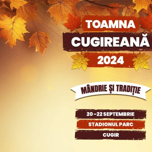 Toamna cugireana 2024 aduce tradiție și distracție la Cugir