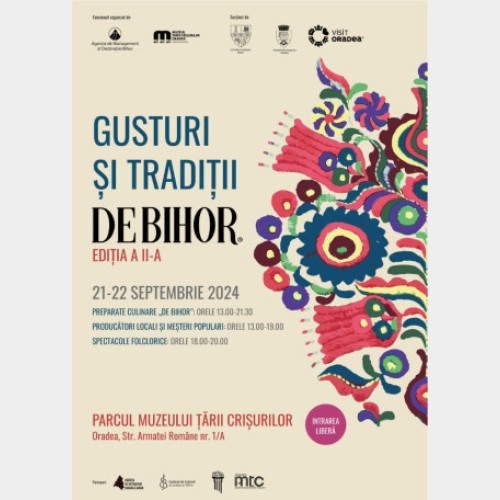 A doua ediție a evenimentului "Gusturi și tradiții de Bihor", programată pentru 21-22 septembrie