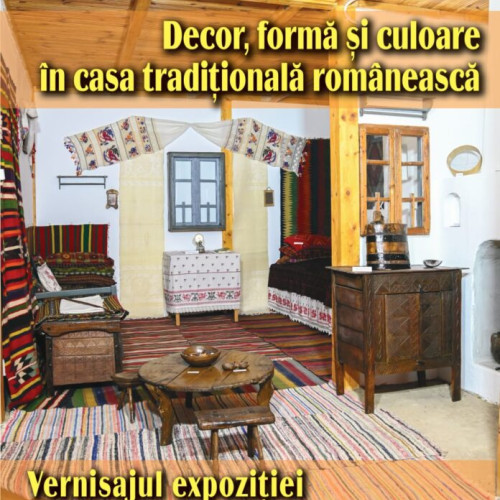 Expoziție culturală la Giurgiu: "Decor, formă și culoare în casa tradițională românească"