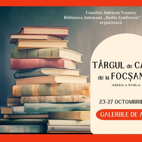 Târgul de Carte de la Focșani revine cu a XVIII-a ediție