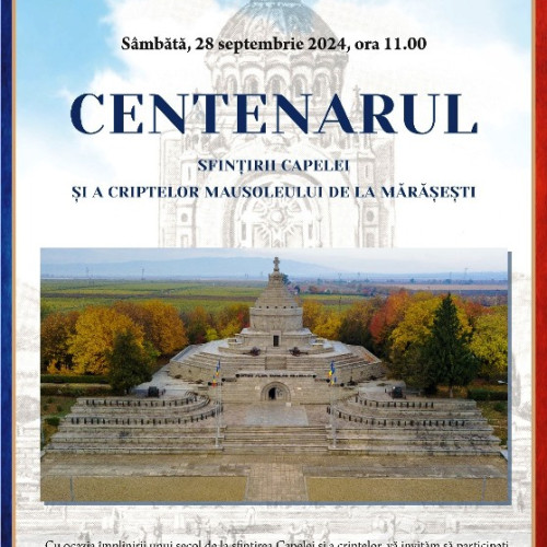 Centenarul sfintirii Capelei si a criptelor eroilor, la Mausoleul din Marasesti