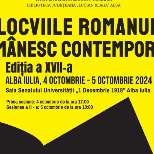 Colocviile Romanului Romanesc Contemporan, un eveniment cultural de amploare la Alba Iulia