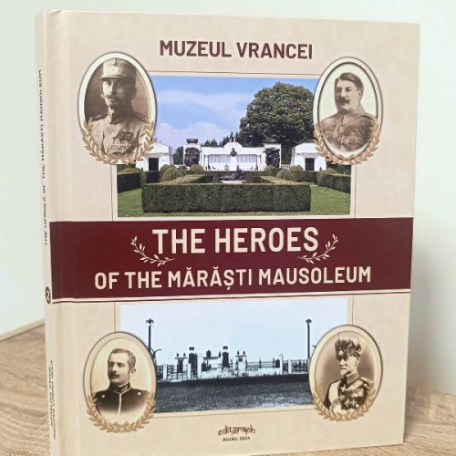 A fost lansat volumul "Eroii Mausoleului de la Marasti"